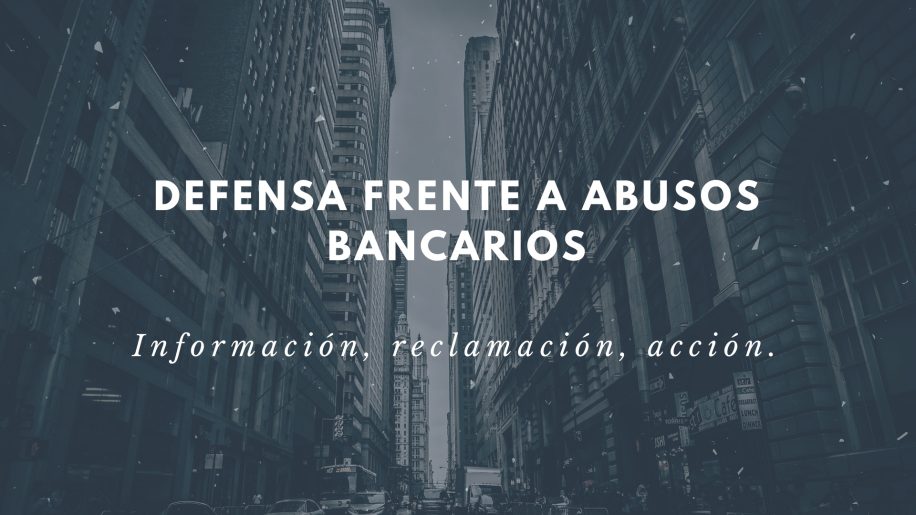 Defensa frente a abusos bancarios