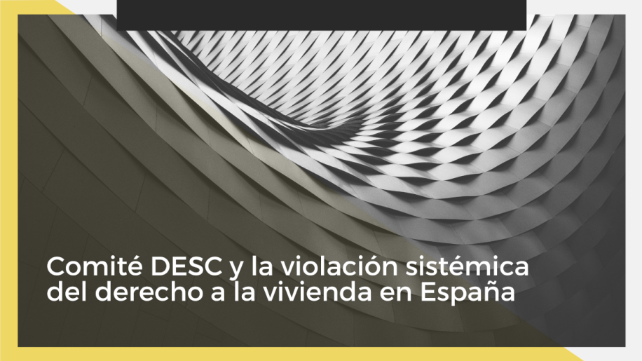 Imagen Neutra Post Comité DESC y la violación sistémica del derecho a la vivienda en España